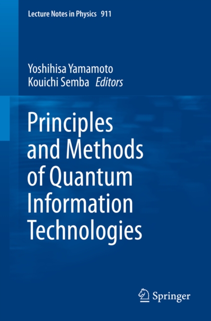 Principles and Methods of Quantum Information Technologies, PDF eBook