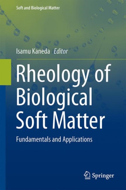 Rheology of Biological Soft Matter : Fundamentals and Applications, EPUB eBook