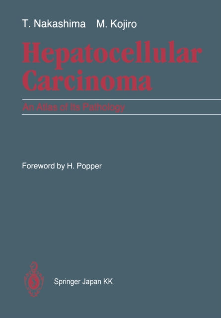 Hepatocellular Carcinoma : An Atlas of Its Pathology, PDF eBook