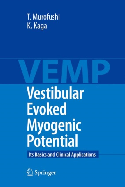 Vestibular Evoked Myogenic Potential : Its Basics and Clinical Applications, Paperback / softback Book
