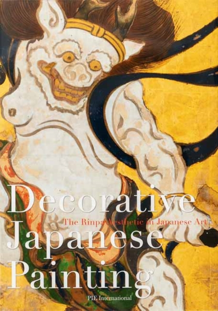 Decorative Japanese Painting : The Rinpa Aesthetic in Japanese Art, Paperback / softback Book