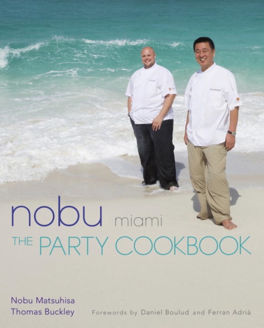 Nobu Miami: The Party Cookbook, Hardback Book