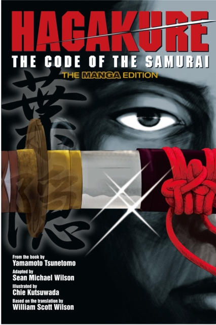 Hagakure: Code Of The Samurai (the Manga Edition), Paperback / softback Book