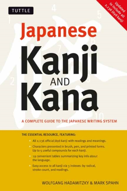Japanese Kanji & Kana : (JLPT All Levels) A Complete Guide to the Japanese Writing System (2,136 Kanji and All Kana), Paperback / softback Book