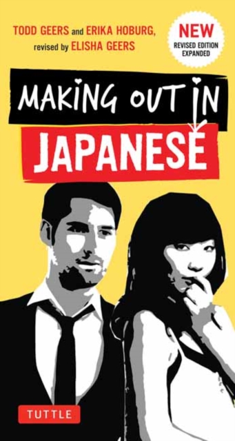 Making Out in Japanese : A Japanese Language Phrase Book (Japanese Phrasebook), Paperback / softback Book