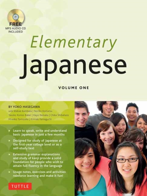Elementary Japanese Volume One : This Beginner Japanese Language Textbook Expertly Teaches Kanji, Hiragana, Katakana, Speaking & Listening (Online Media Included) Volume 1, Paperback / softback Book