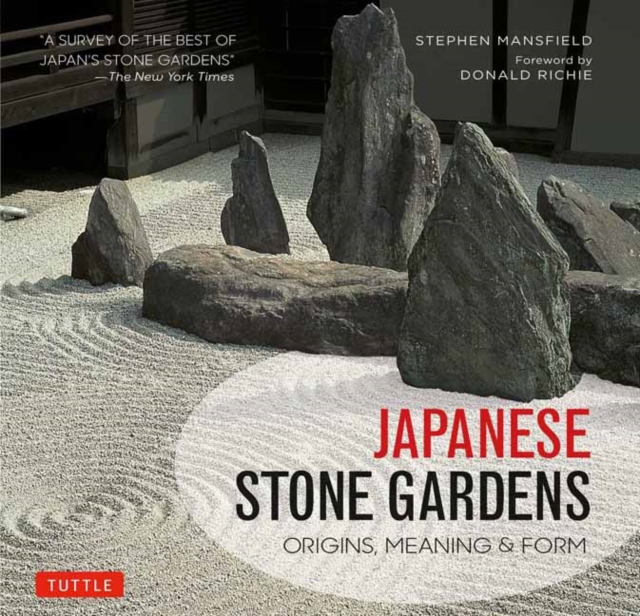Japanese Stone Gardens : Origins, Meaning & Form, Hardback Book