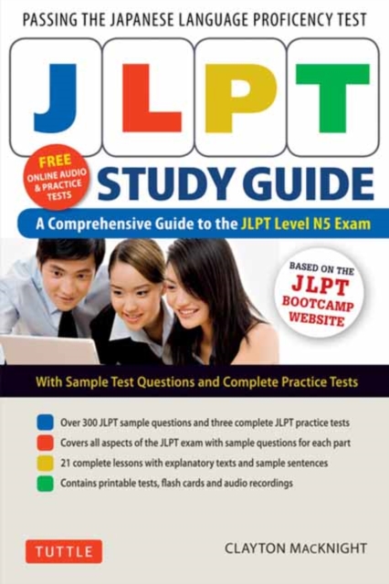 JLPT Study Guide : The Comprehensive Guide to the JLPT Level N5 Exam (Companion Materials and Online Audio Recordings Included), Paperback / softback Book
