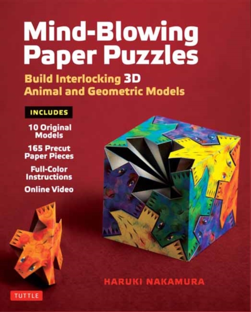 Mind-Blowing Paper Puzzles Kit : Build Interlocking 3D Animal and Geometric Models, Multiple-component retail product Book