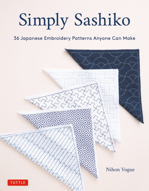 Simply Sashiko : Classic Japanese Embroidery Made Easy (With 36 Actual Size Templates), Paperback / softback Book