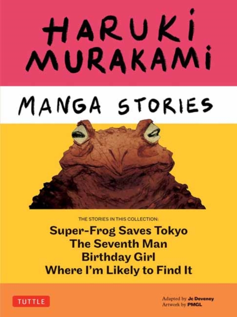 Haruki Murakami Manga Stories 1 : Super-Frog Saves Tokyo, Where I'm Likely to Find It, Birthday Girl, The Seventh Man, Hardback Book