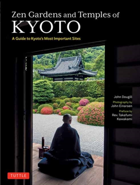 Zen Gardens and Temples of Kyoto : A Guide to Kyoto's Most Important Sites, Paperback / softback Book