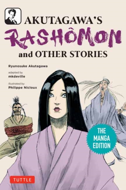 Akutagawa's Rashomon and Other Stories : The Manga Edition, Paperback / softback Book
