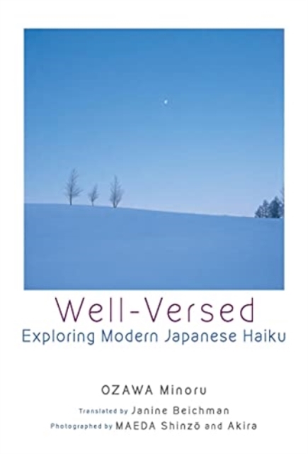 Well-Versed : Exploring Modern Japanese Haiku, Hardback Book