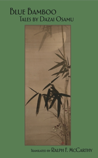 Blue Bamboo : Tales by Dazai Osamu, Paperback / softback Book