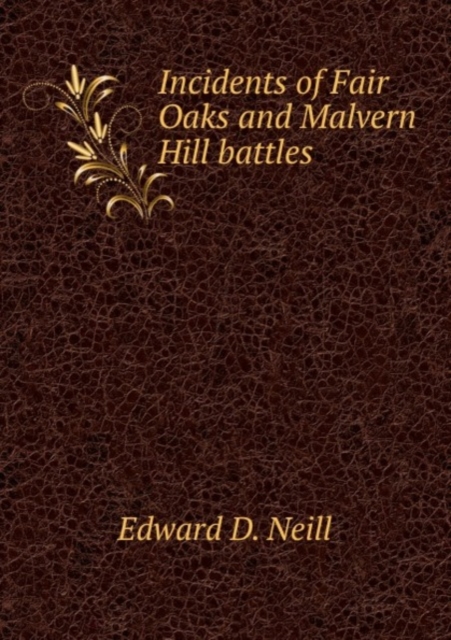 Incidents of Fair Oaks and Malvern Hill battles, Pamphlet Book