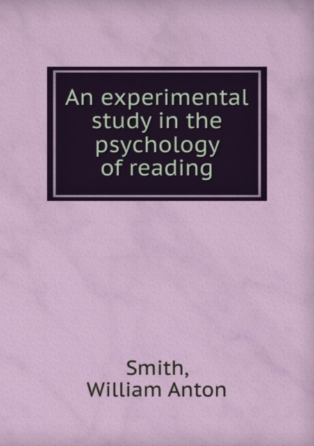 An experimental study in the psychology of reading, Paperback Book