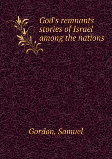 God's remnants stories of Israel among the nations, Paperback Book