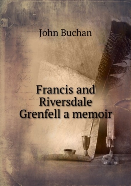 Francis and Riversdale Grenfell a memoir, Paperback Book