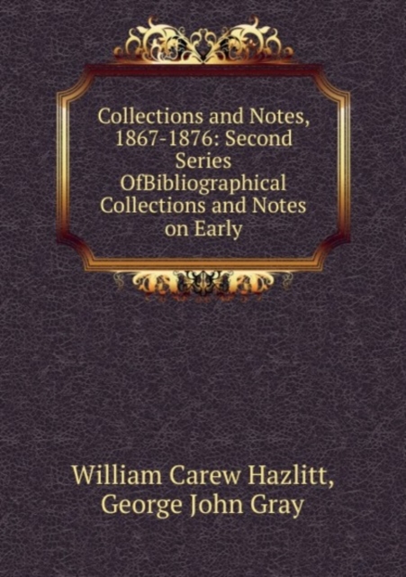 Collections and Notes, 1867-1876, Paperback Book