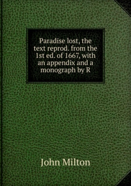 Paradise lost : The text reproducted from the 1st ed. of 1667, Paperback Book