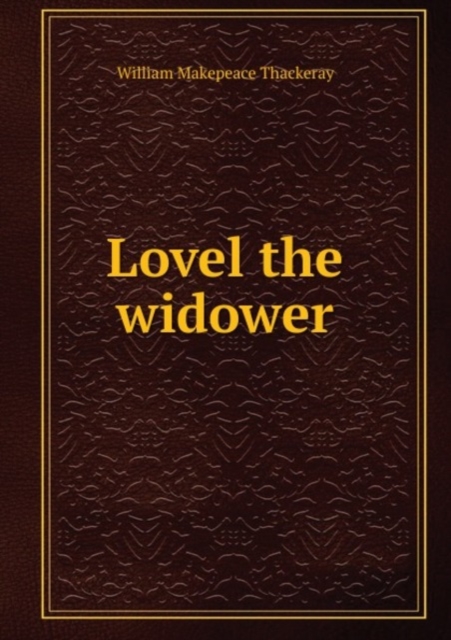 Lovel the widower, Paperback Book