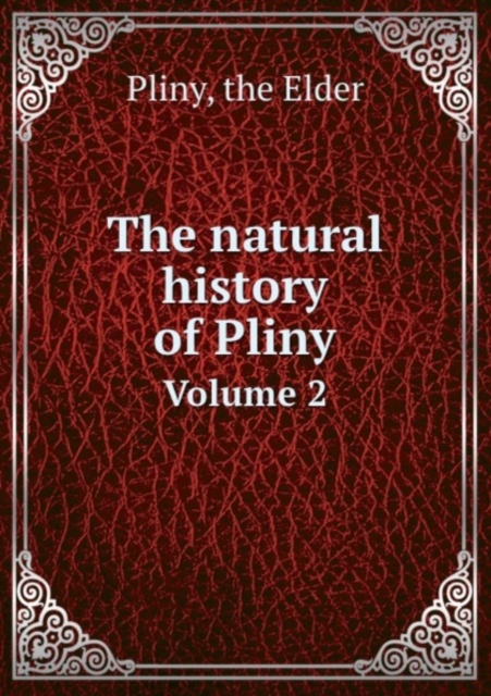 The natural history of Pliny : Volume 2, Paperback Book
