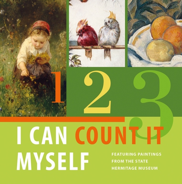 I Can Count It Myself: Featuring Paintings from the State Hermitage Museum, Hardback Book