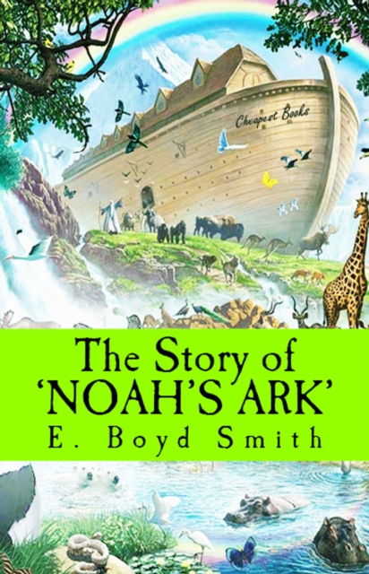 The Story of Noah's Ark, EPUB eBook
