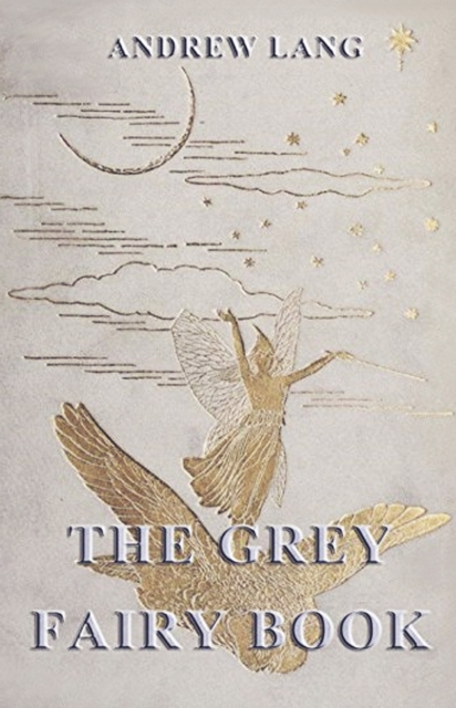 The Grey Fairy Book : [Illustrated Edition], EPUB eBook