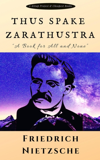 Thus Spake Zarathustra : "A Book for All and None", EPUB eBook