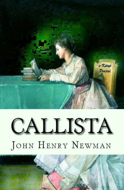 Callista : (A Tale of the Third Century), EPUB eBook