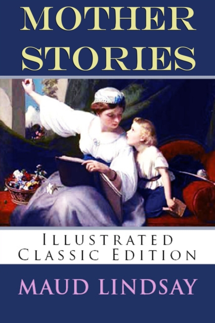 Mother Stories : (Illustrated), EPUB eBook