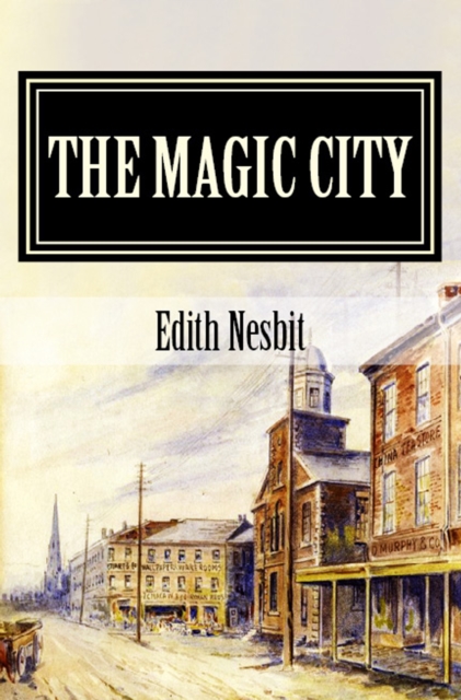 The Magic City : (Illustrated), EPUB eBook