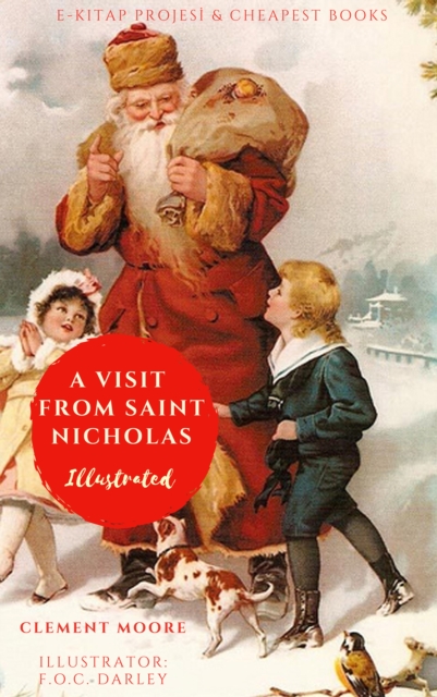 A Visit From Saint Nicholas : [Illustrated], EPUB eBook
