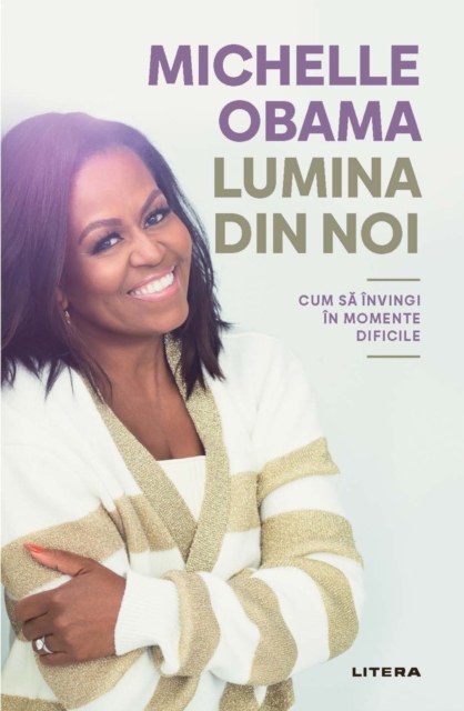 Lumina din noi : Cum sa invingi in momentele dificile, EPUB eBook