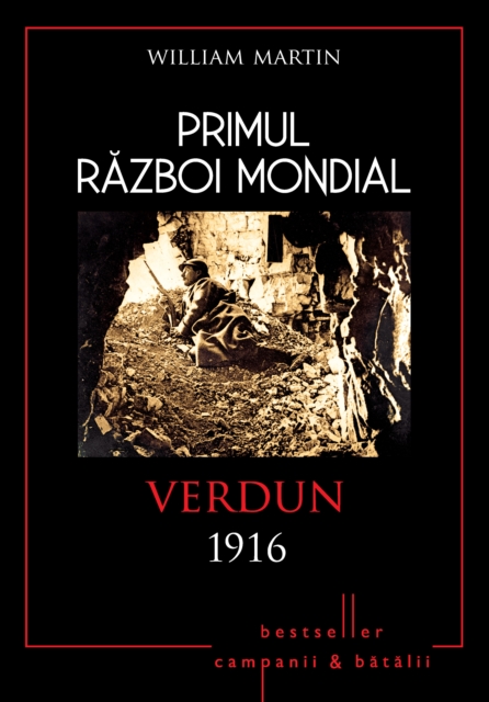 Primul Razboi Mondial - 02 - Verdun 1916, EPUB eBook