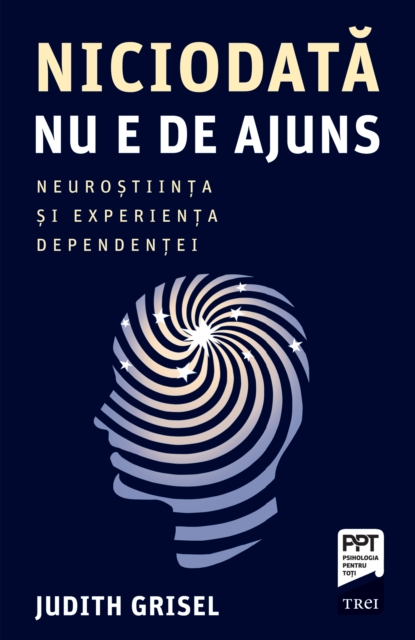 Niciodata nu e de ajuns : Neurostiinta si experienta dependentei, EPUB eBook