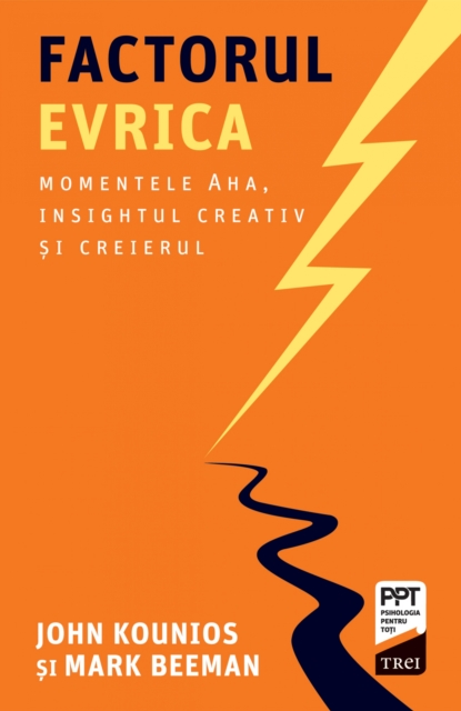 Factorul Evrica : Momentele Aha, insightul creativ si creierul, EPUB eBook