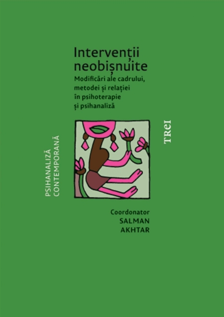 Interventii neobisnuite : Modificari ale cadrului, metodei si relatiei in psihoterapie si psihanaliza, EPUB eBook