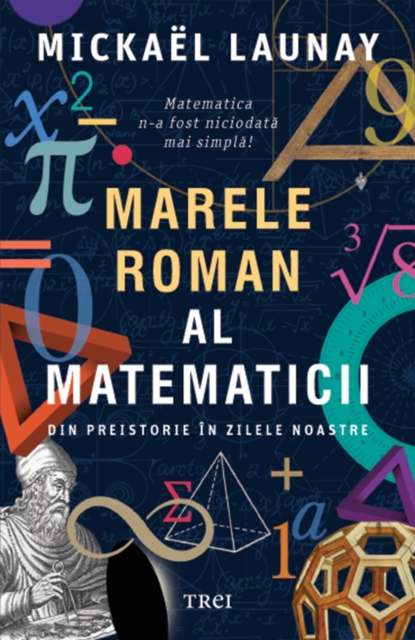 Marele roman al matematicii : Din preistorie in zilele noastre, EPUB eBook