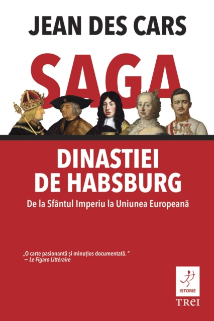Saga dinastiei de Habsburg. De la Sfantul Imperiu la Uniunea Europeana, EPUB eBook