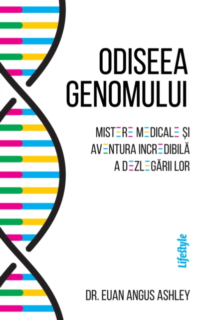 Odiseea genomului : Mistere medicale si aventura incredibila a dezlegarii lor, EPUB eBook