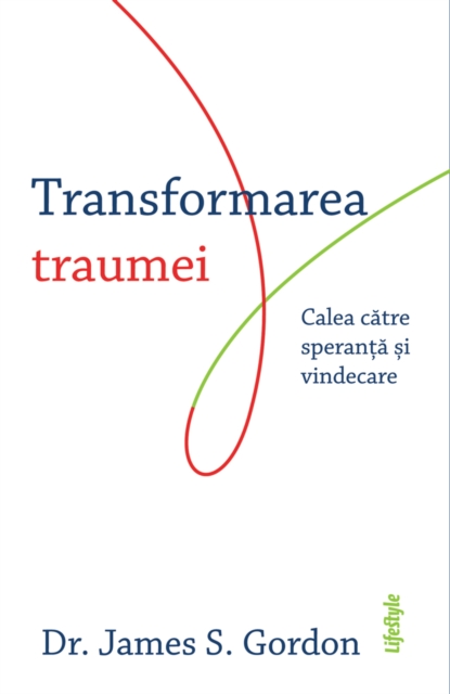 Transformarea traumei : Calea catre speranta si vindecare, EPUB eBook