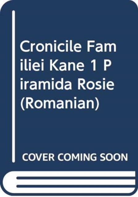 CRONICILE FAMILIEI KANE 1 PIRAMIDA ROSIE,  Book