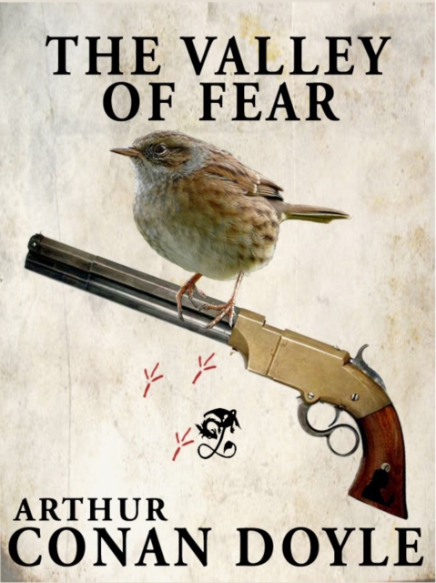 The Valley of Fear : Sherlock Holmes #7, EPUB eBook