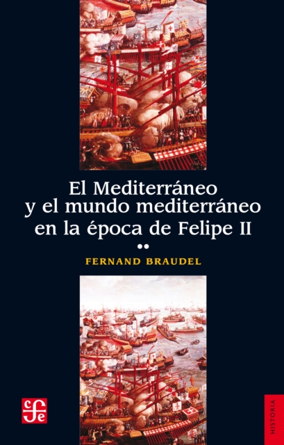El Mediterraneo y el mundo mediterraneo en la epoca de Felipe II. Tomo 2, EPUB eBook