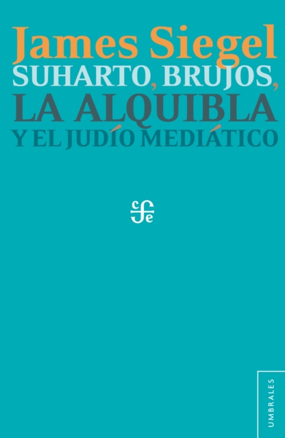 Suharto, brujos, la alquibla y el judio mediatico, EPUB eBook