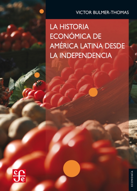 La historia economica de America Latina desde la Independencia, EPUB eBook