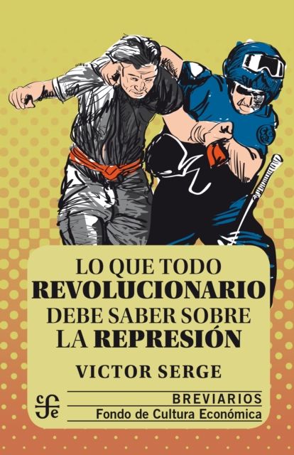 Lo que todo revolucionario debe saber sobre la represion, EPUB eBook